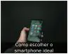 Como escolher o smartphone ideal Como escolher o smartphone ideal