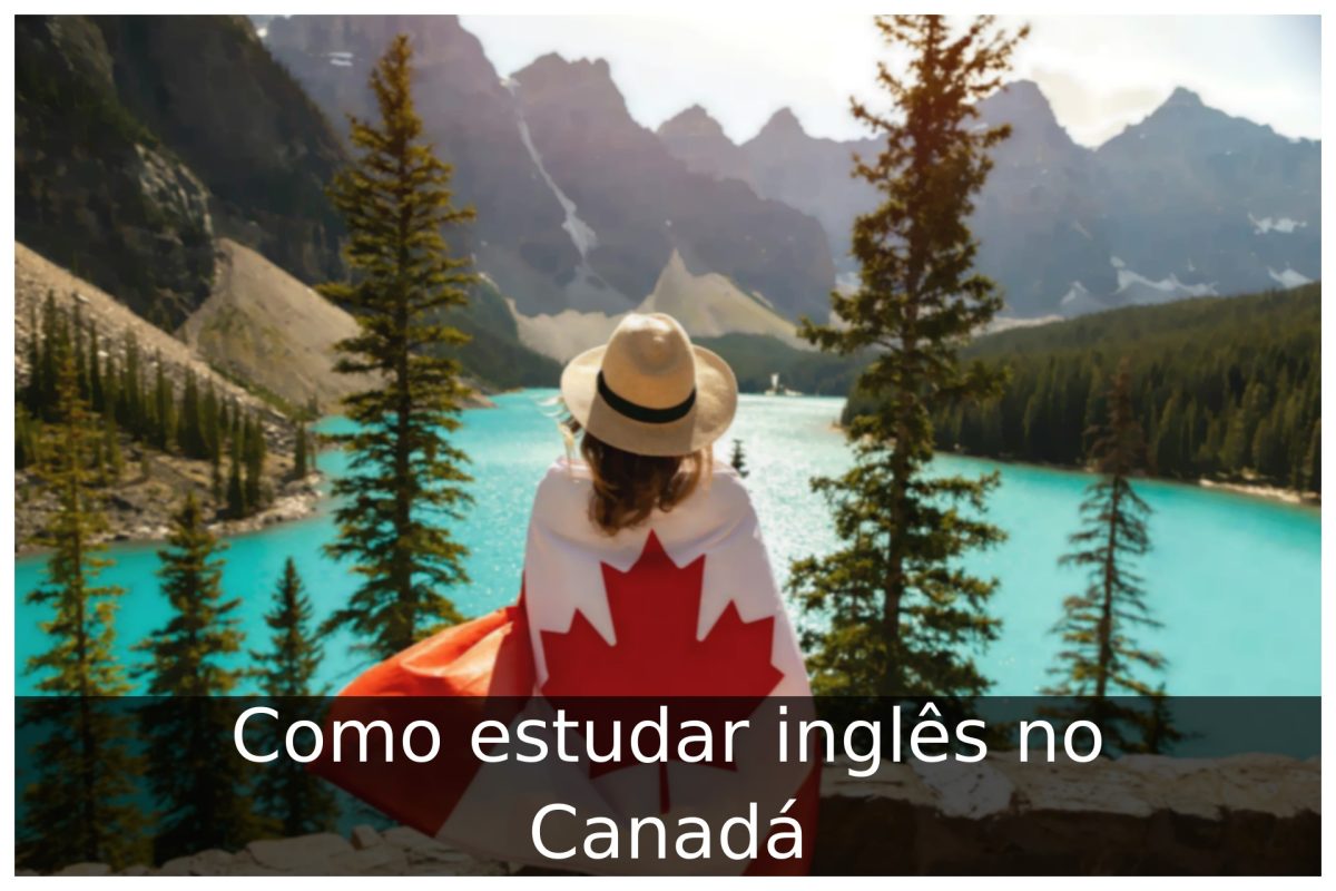 Como estudar inglês no Canadá