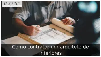 Como contratar um arquiteto de interiores Como contratar um arquiteto de interiores