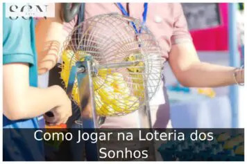 Como Jogar na Loteria dos Sonhos Como Jogar na Loteria dos Sonhos