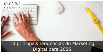 10 principais tendências do Marketing Digital para 2025