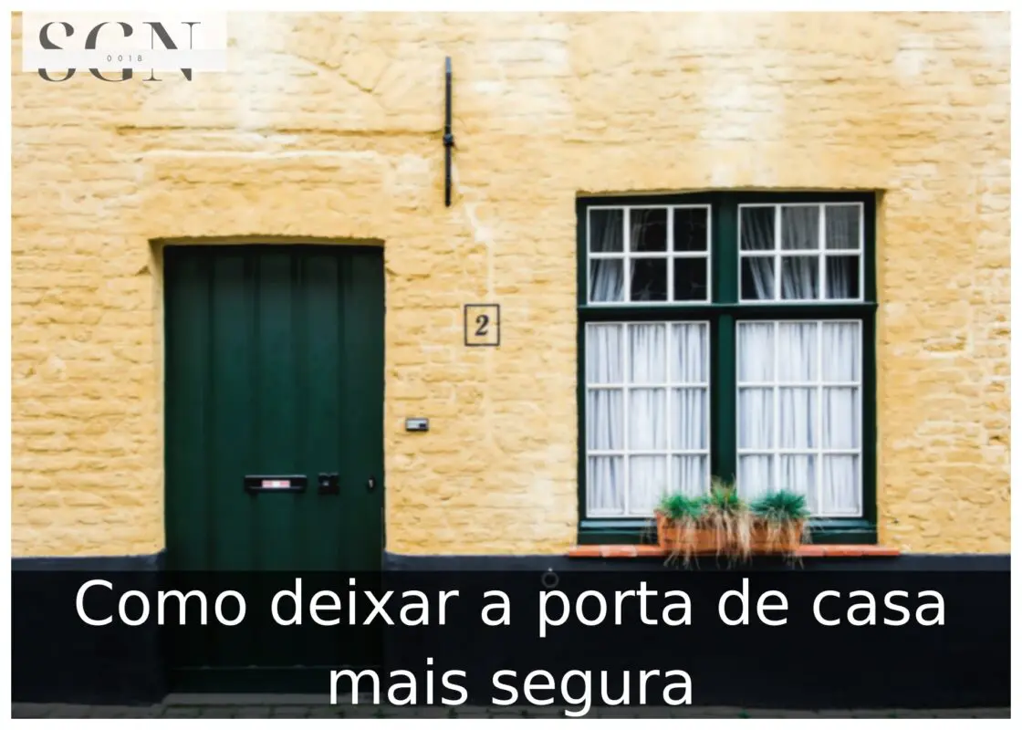 Como deixar a porta de casa mais segura