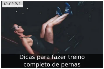 Dicas para fazer treino completo de pernas Dicas para fazer treino completo de pernas