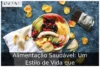 Alimentação Saudável: Um Estilo de Vida que Alimentação Saudável: Um Estilo de Vida que