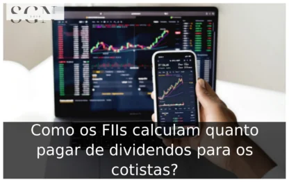 Como os FIIs calculam quanto pagar de dividendos para os cotistas? Como os FIIs calculam quanto pagar de dividendos para os cotistas?