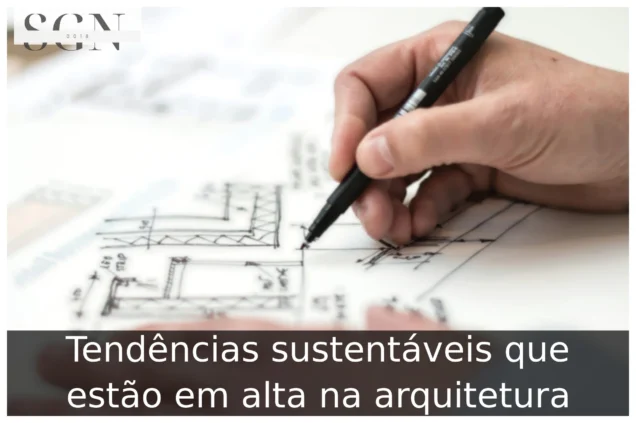 Tendências sustentáveis que estão em alta na arquitetura Tendências sustentáveis que estão em alta na arquitetura